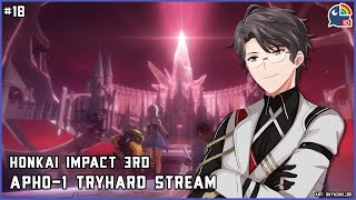 【Honkai Impact 3rd】Tryhard APHO-1 #18【Taka Radjiman | NIJISANJI ID】