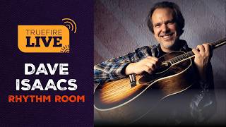 Full Dave Isaacs' Rhythm Room | TrueFire LIVE Update