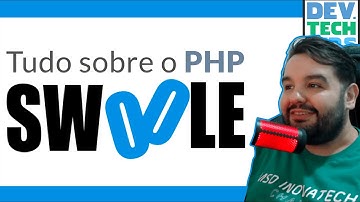 Swoole - Tudo sobre o PHP Swoole