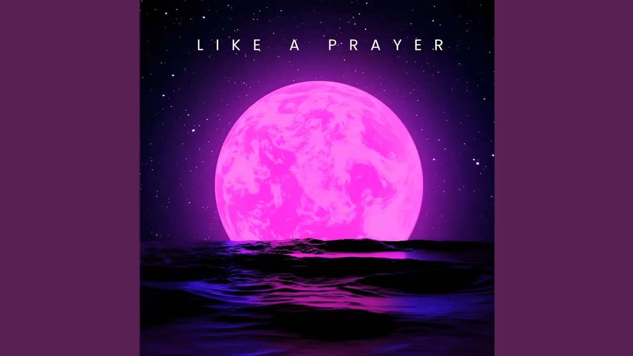 Like a Prayer