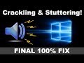 How to Fix Sound Stuttering/Crackling Audio on Windows PC - Permanent Solution 2024