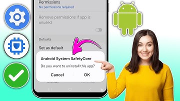 Cách vô hiệu hóa ứng dụng Android System SafetyCore (2025) | Gỡ cài đặt Android System SafetyCore