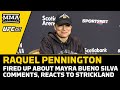 Raquel Pennington Scoffs At Mayra Bueno Silva: ‘I Don’t Know Who She Thinks She Is’ | UFC 297