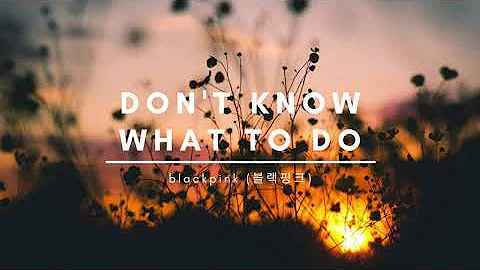BLACKPINK (블랙핑크) - Don't Know What To Do | Acoustic Guitar Cover Instrumental