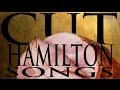 Hamilton: Cut Songs
