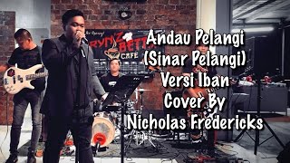 Sinar Pelangi Versi Iban - Andau Pelangi - Cover By Nicholas Fredericks (song by Projector Band)