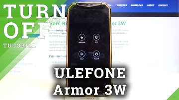 How to Shut Down Ulefone Armor 3W - Check The Way to Switch Off Your Smartphone
