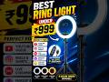 Best RingLight For Creators Under ₹999 | Alok Saankrit #ring_light #lightforvideo