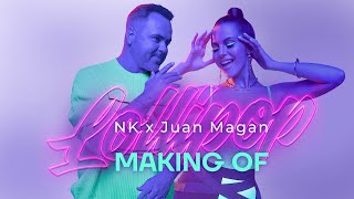 Nk X Juan Magan - Lollipop (Making Of)