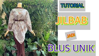 Tutorial Jilbab Jadi Blus Unik