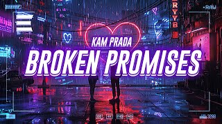 kam prada - broken promises [lyrics]