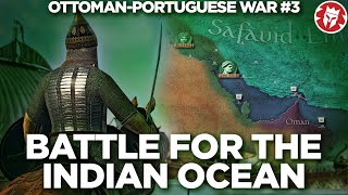 Ottoman-Portuguese War for the Indian Ocean - DOCUMENTARY