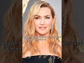 The fact about kate winslet cinema shorts recommendations subscribe celebrity facts