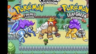 How To Get Entei/Suicune/Raikou in Pokémon FireRed/LeafGreen Version