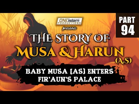 Baby Musa (AS) Enters Fir'aun's Palace | The Story Of Musa and Harun | PART 94