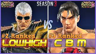 T8 S3 ▰ LOWHIGH (#2 Ranked Bryan) Vs CBM (#3 Ranked Jin) ▰ Tekken 8 High Level Gameplay