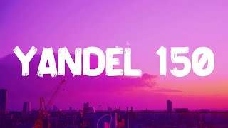 Yandel, Feid - Yandel 150 (Letra/Lyrics)