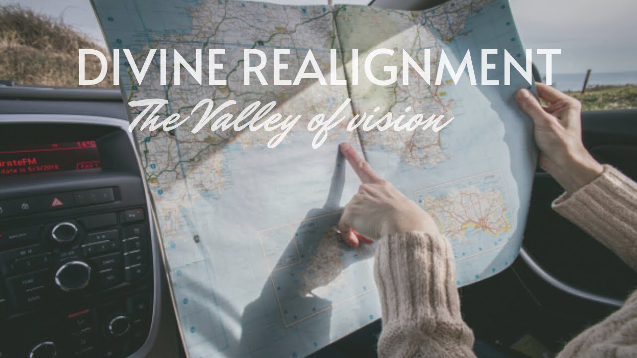 Divine Realignment - The Valley of Vision