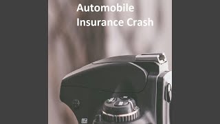 Automobile Insurance Crash
