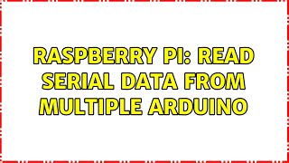 Raspberry Pi: Read serial data from multiple arduino