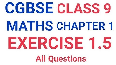 CGBSE Class 9 Maths | Chapter 1 (History of Mathematics) | Exercise 1.5 all questions