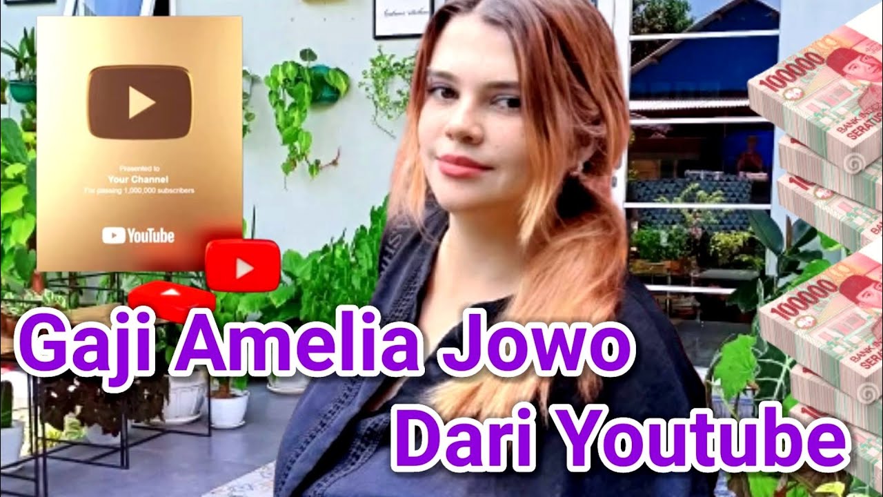 Penghasilan Amelia Jowo Dari Youtube Terbaru