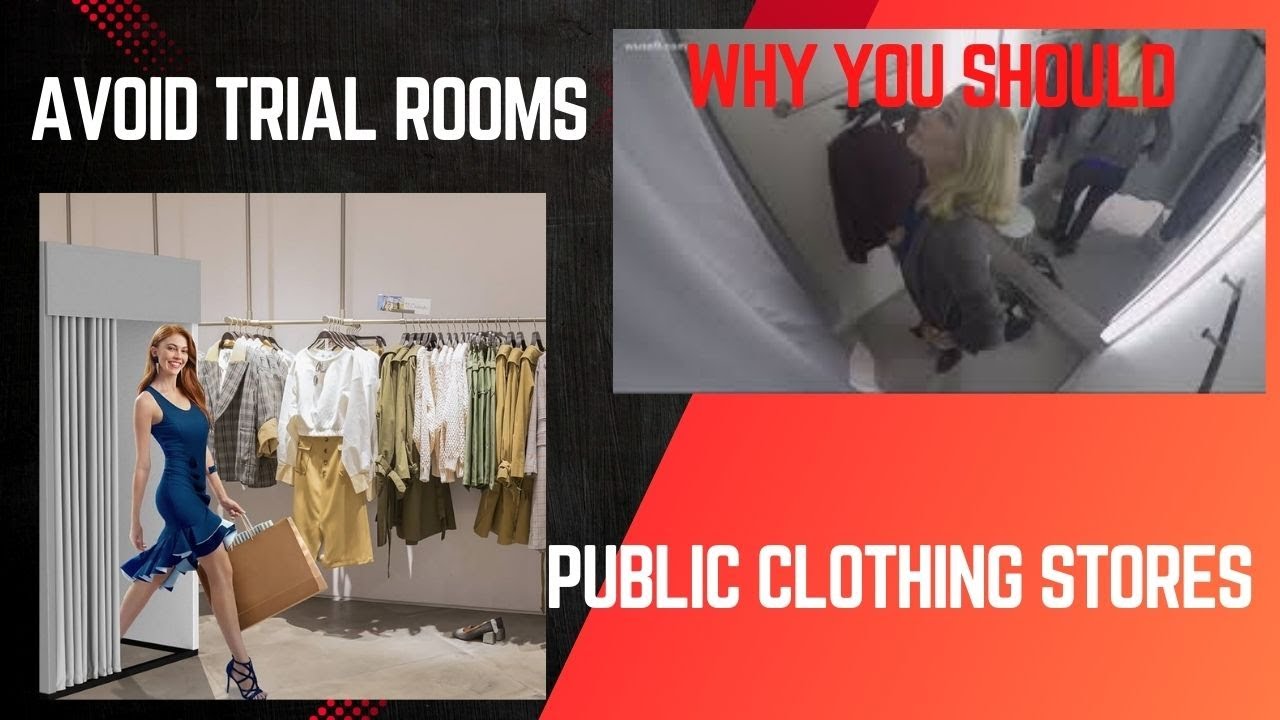 Why You Should Avoid Trial Rooms at Public Clothing Stores - YouTube