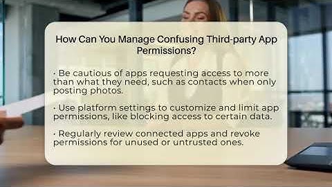 How Can You Manage Confusing Third-party App Permissions? - Everyday-Networking