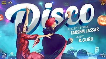 Disco(Full Song) | Tarsem Jassar | Neeru Bajwa | R Guru | New Punjabi Songs 2019