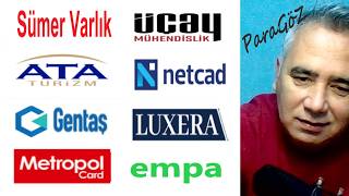 Sümer Varlık - Üçay Mühendislik - Ata Turizm - Netcad - Lüxera - Empa - Metropol Card - Gentaş Kimya