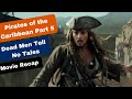 Pirates of the caribbean  part 5  dead men tell no tales  recap