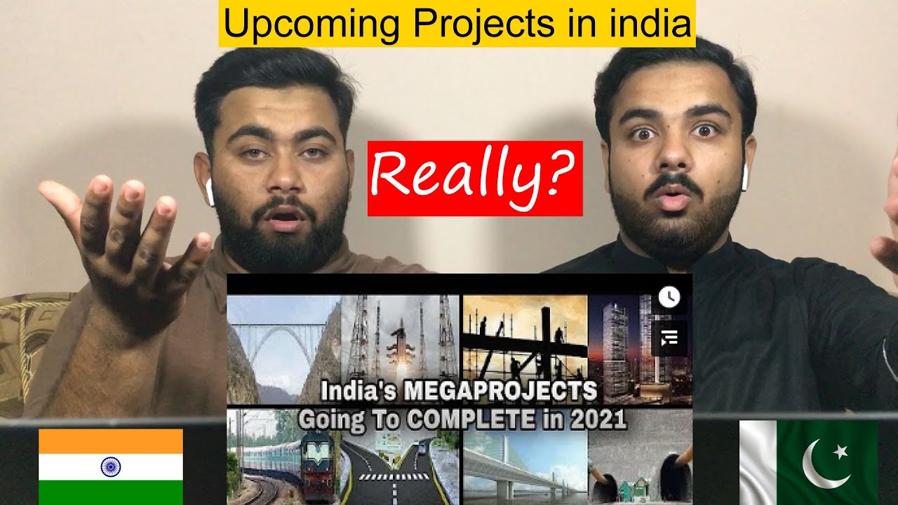 Pakistani Reacts To Top Upcoming MEGA PROJECTS in India 2021 ...