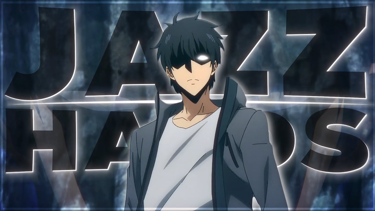 Solo Levelling - Jazz Hands🎵 [ANIME/EDIT]
