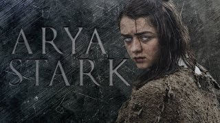 Arya Stark of Winterfell [GoT]