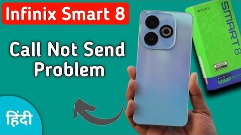 Infinix Smart 8 call not send problem kaise solve kare, how to fix call ended problem in infinix