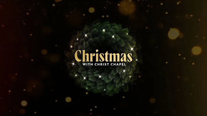 Christmas with Christ Chapel - Contemporary