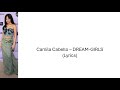 Camila Cabello DREAM GIRLS Lyrics mp3