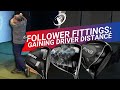 Follower fittings  driver fitting to minimize slice