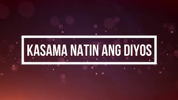 KASAMA NATIN ANG DIYOS (Lyrics) - Boy Baldomaro