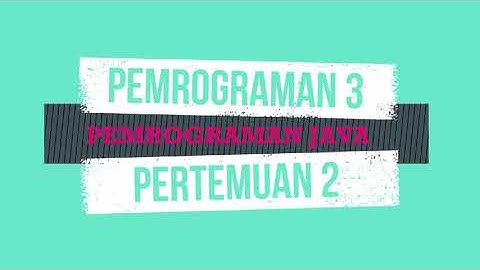Pemrograman 3 Pertemuan 2 Array 1 Dimensi di Java