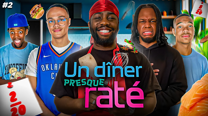 Un Dîner Presque Raté avec des invités ratés de ouf