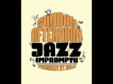 Sunday Afternoon Jazz Impromptu Week 3 May 09, 2021