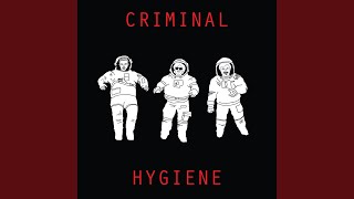 Video thumbnail of "Criminal Hygiene - Sold In The City"