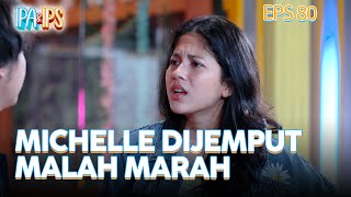 MICHELLE WAS INVITED AND EVEN ANGRY | IPA & IPS | Eps. 80 (4/4)