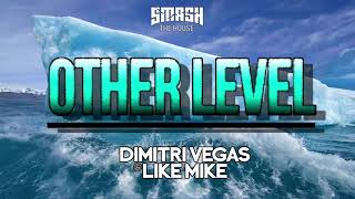 Dimitri Vegas and Like Mike - Other Level (audio)