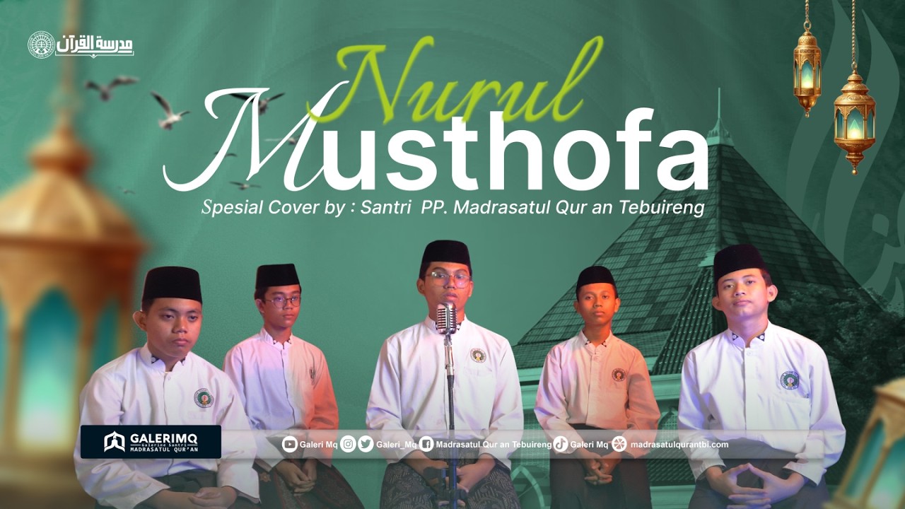 NURUL MUSTHOFA - SPESIAL COVER BY SANTRI PP MADRASATUL QUR AN