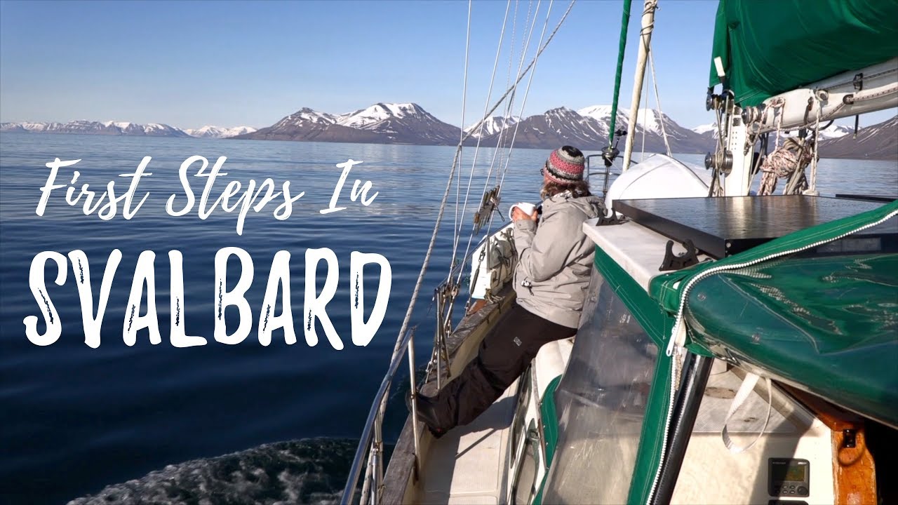 Making Landfall at the Top of the World after 12 Days at Sea: SVALBARD in the Arctic Circle