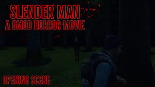 Slender Man: A Gmod Horror Movie - Opening Scene by Inquisitive Artist 2,373 views 3 years ago 3 minutes, 19 seconds