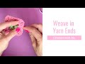Crochet for Beginners | How to Weave in Ends