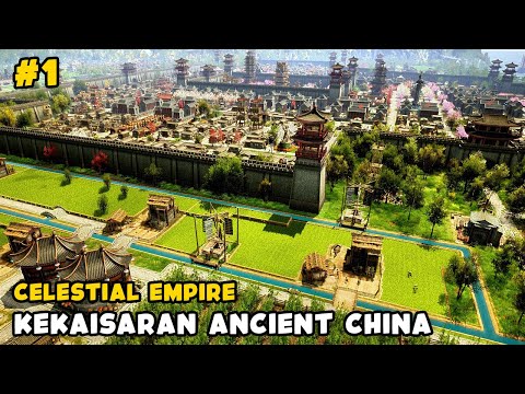 City Builder Bertema Ancient China! Awal Berdirinya Kekaisaran – Celestial Empire | EP 1
